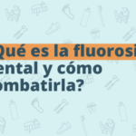 ¿Qué es la fluorosis dental y cómo combatirla?