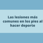 Del running al fútbol: las lesiones más comunes en los pies al hacer deporte