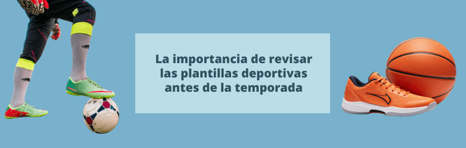 Revisión de plantillas deportivas antes de la temporada